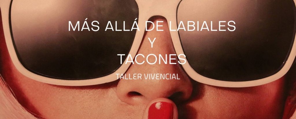 Más allá de labiales y tacones.