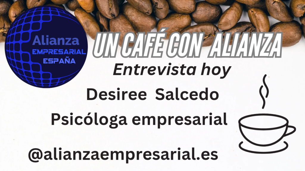 Un café con Alianza. Desirée Salcedo